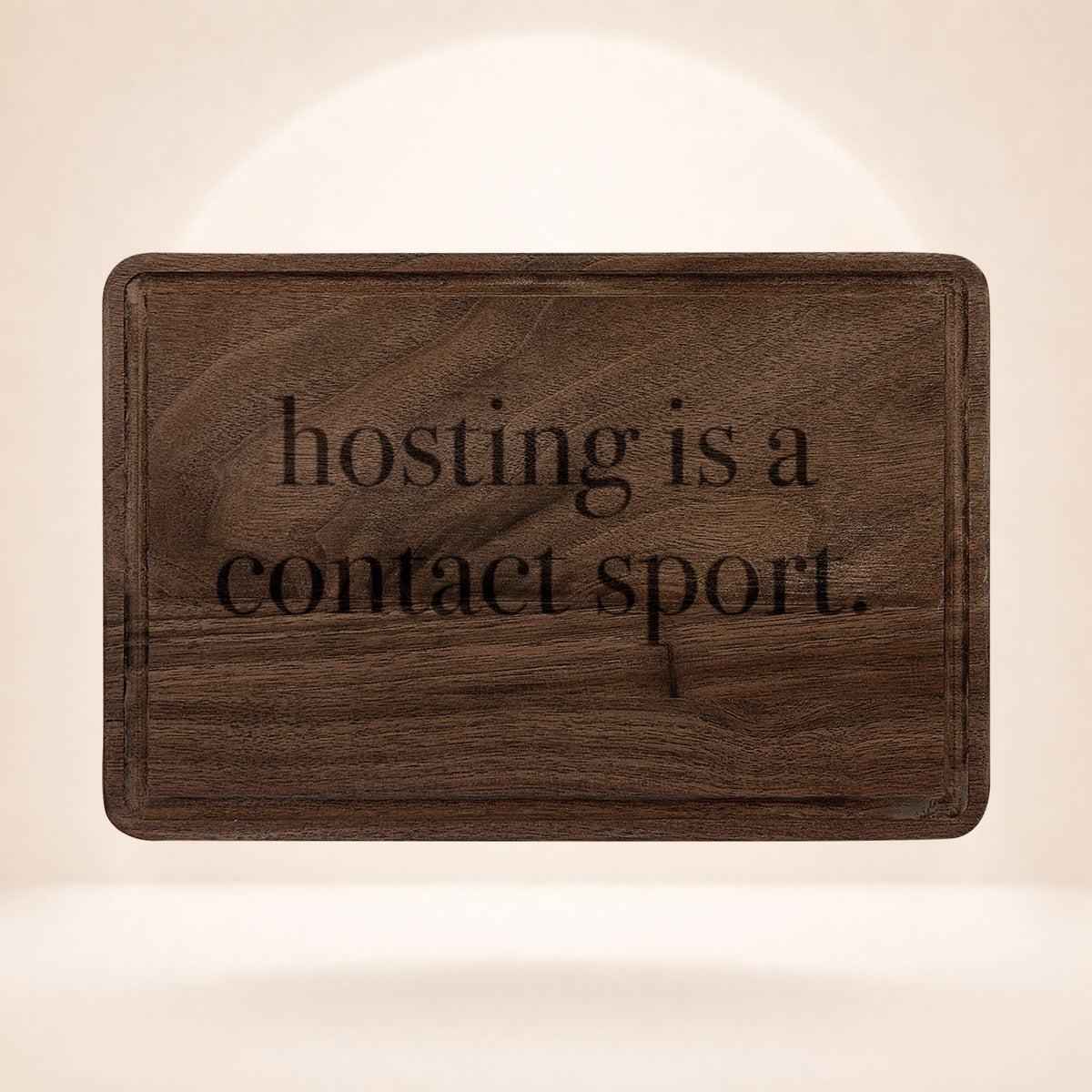 Hosting Is a Contact Sport Engraved Wooden Board