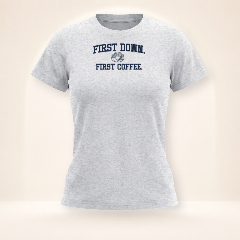 First Down. First Coffee. Slim Fit Tee – flat front view