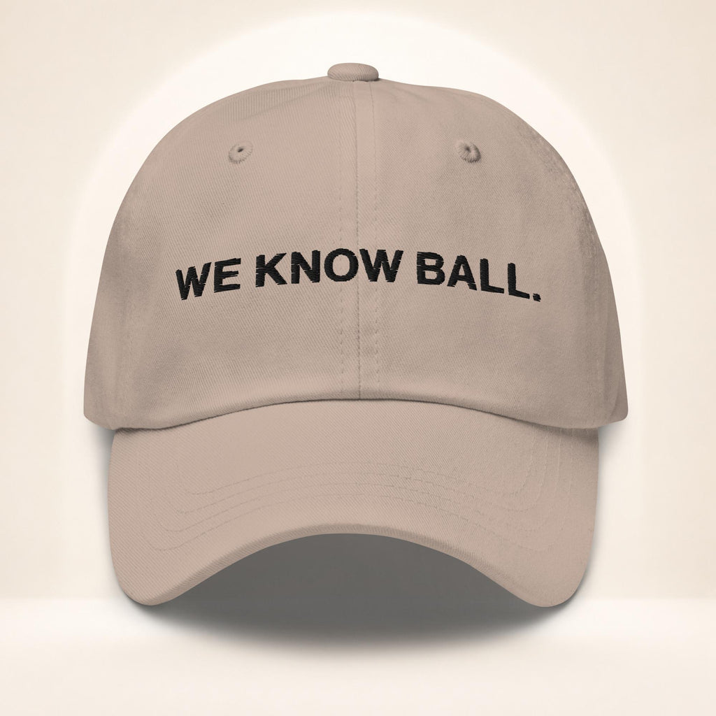 Front view of the stone We Know Ball dad hat with raised black 3D puff embroidery