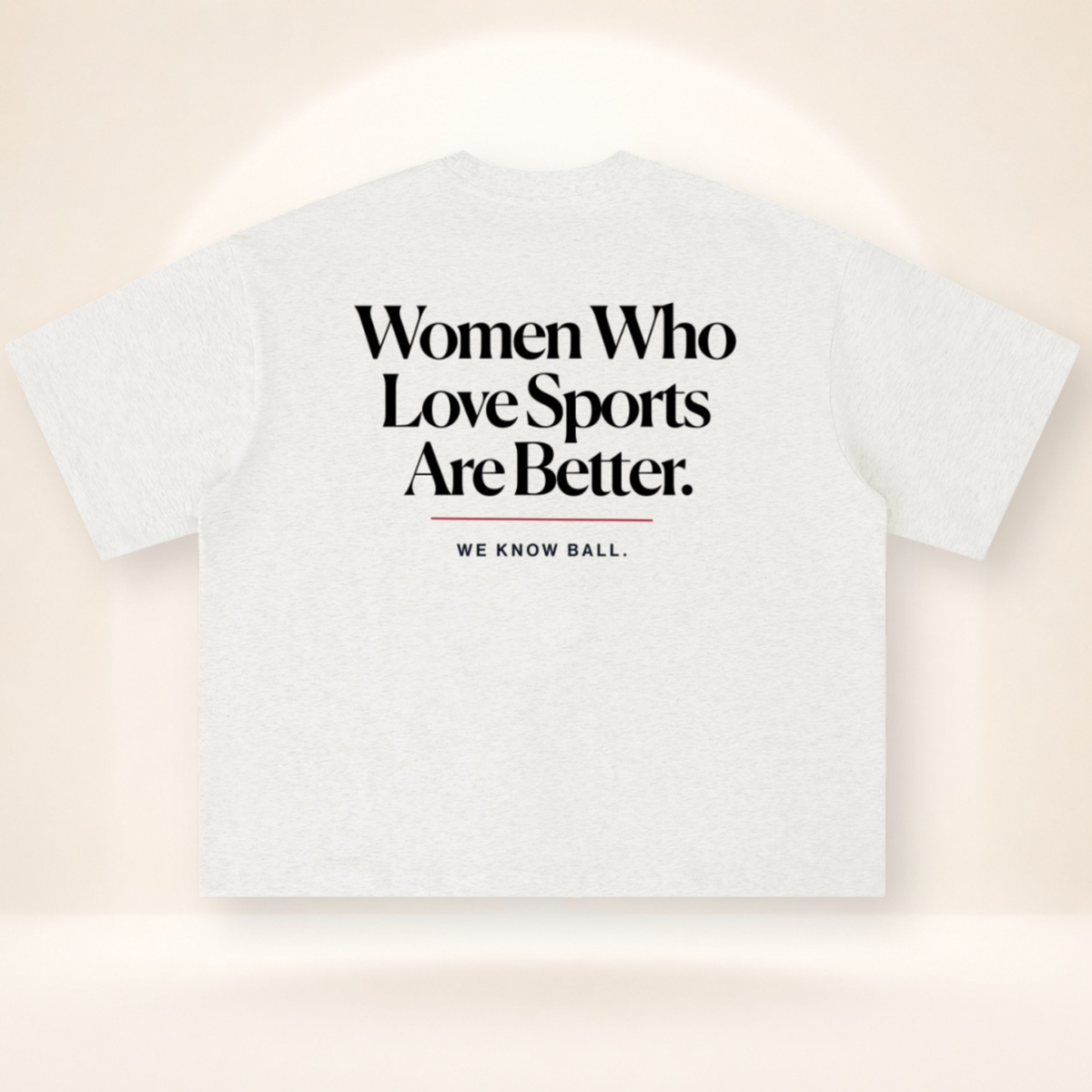 Women Who Love Sports Are Better. Boxy Oversized Tee in oat gray – flat back view