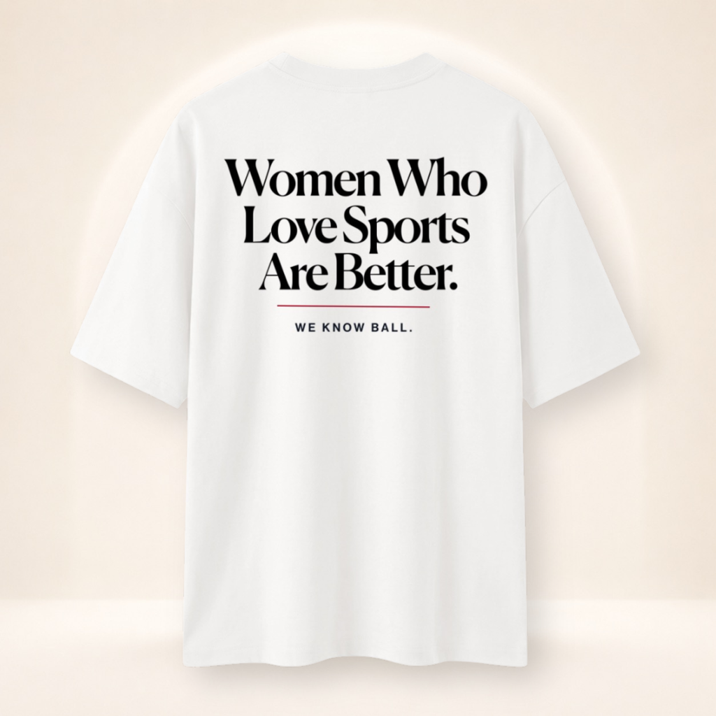 Women Who Love Sports Are Better. Boxy Oversized Tee in white – back view