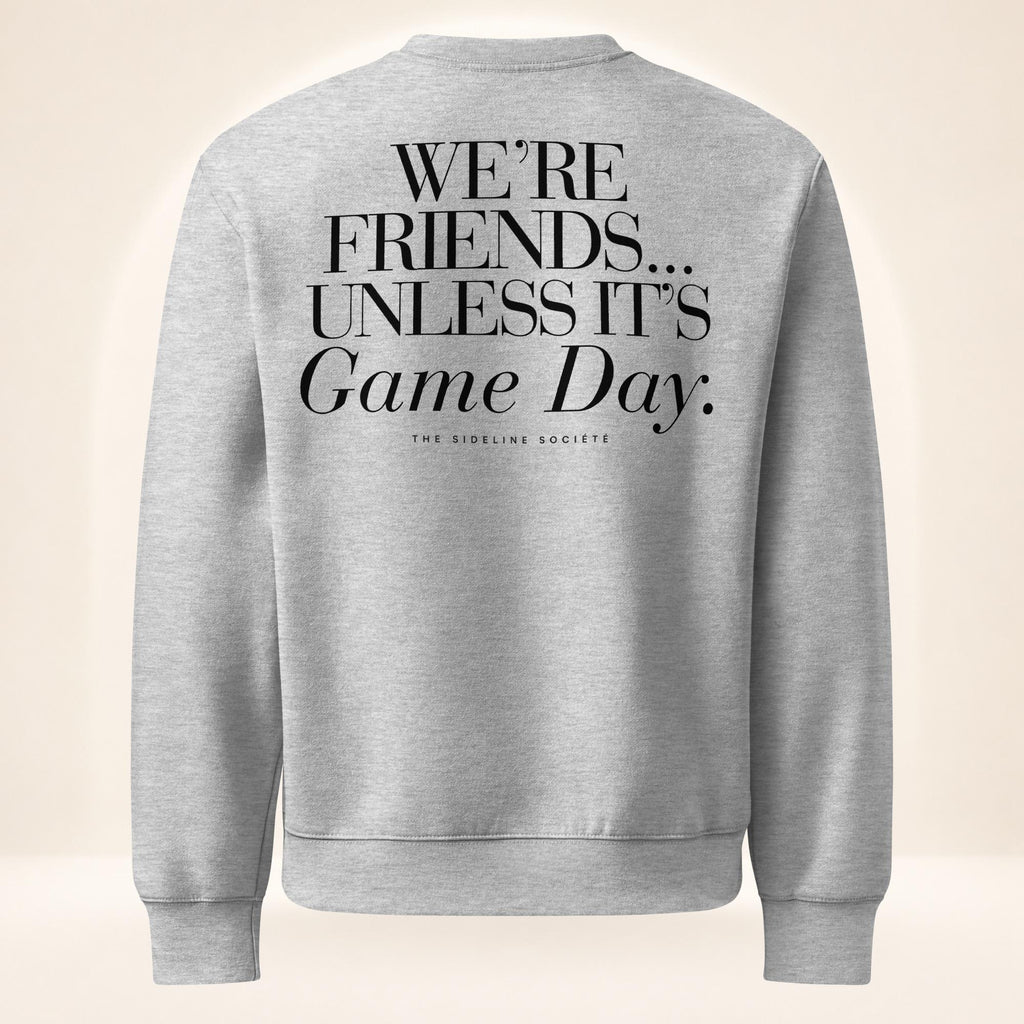 Back of athletic heather gray oversized heavyweight sweatshirt featuring oversized “We’re Friends…Unless It’s Game Day.™” graphic with The Sideline Société branding.